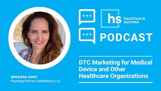 DTC Marketing for Medical Device and Other Healthcare Organizations [upl. by Rickie923]