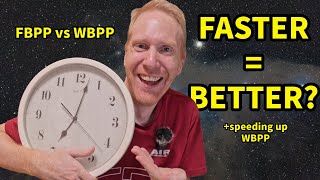 Should YOU switch Testing the NEW Fast Batch Pre Processing vs WBPP  Broadband and Narrowband [upl. by Rann]