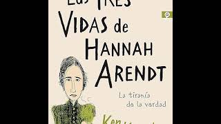 Las tres vidas de Hannah Arendt de Ken Krimstei [upl. by Assenat]