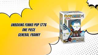 Unboxing Funko Pop 1776 One Piece General Franky [upl. by Nylemaj191]