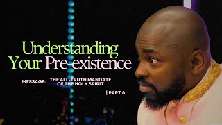 UNDERSTANDING YOUR PREEXISTENCE [upl. by Tedd904]