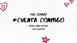 Dúo Zimrah  Cuenta Conmigo Video Lyric Oficial [upl. by Farron120]