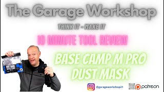 The Garage Workshop  10 Minute Tool Review  Base Camp M Pro Dust Mask [upl. by Odo]