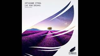 Sothzanne String  Live Your Dreams Etasonic Extended Remix [upl. by Cooper306]