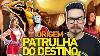 ORIGEM PATRULHA DO DESTINO DOOM PATROL [upl. by Gambrell]