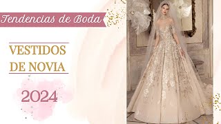 Tendencias de Boda Vestidos de Novia 2024 [upl. by Pressman780]