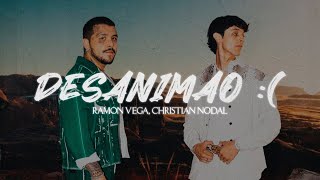 Ramón Vega Christian Nodal  dEsANiMaO  💔 LETRA [upl. by Brande]