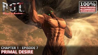 AOT Wings of Freedom 100 Walkthrough Hard  8Ch1  Ep7 Primal Desire [upl. by Helbon]