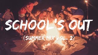 SCHOOLS OUT summer mix vol 2  SAM STARRS [upl. by Greeley]