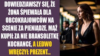 Dowiedziawszy się że żona śpiewała dla obcokrajowców na scenie za pieniądze mąż kupił za nie [upl. by Eartha]