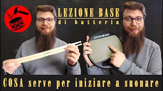 COSA serve per iniziare  LEZIONE BASE di BATTERIA [upl. by Hanoy]