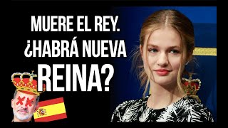 ¿Qué PASARÁ cuando MUERA el REY de ESPAÑA [upl. by Refinnaej]