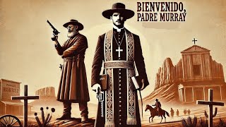 Bienvenido padre Murray  Oeste  Película Completa en Español [upl. by Hafital]