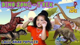 Dinosaur Song  T Rex Badannya Besar Tangan Kecil  Lagu Anak Dinosaurus T Rex Daddi APZ [upl. by Onej875]