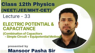 ElectrostaticClass 12 PHYSICSLecture  33 NEETJEEMHTCET Combination of Capacitor [upl. by Hgielar878]