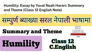 Humility Class 12 English सरल नेपाली भाषामा Summary and Theme [upl. by Lewej]