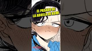 Por ESTO la Abuela de Komi AMA a Tadano  Komi Cant Communicate Manga Resumen [upl. by Airamzul]