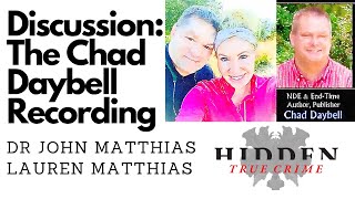 Criminal Psychologist talks CHAD DAYBELL RECORDING DR JOHN and Lauren Matthias [upl. by Bucky]