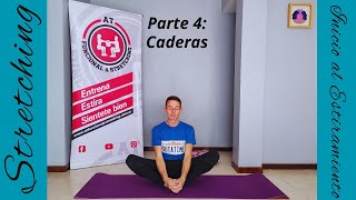 Stretching  Inicio al estiramiento  Parte 4 Caderas [upl. by Sass]