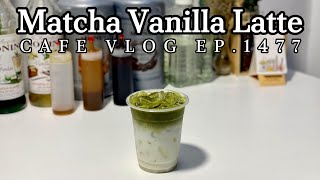 Cafe Vlog EP1477  Matcha Vanilla Latte  Matcha vanilla drinks [upl. by Nwaf797]