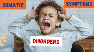 Understanding Somatic Symptom Disorders Causes Symptoms and Treatment [upl. by Entsirhc141]