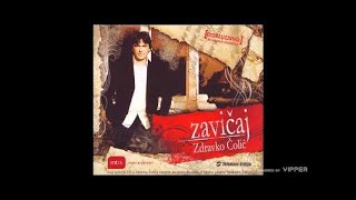 Zdravko Colic  Kod tri besna brata  Audio 2006 [upl. by Ardie]