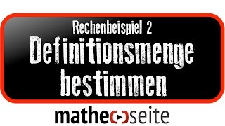 Definitionsmenge einer Funktion bestimmen Beispiel 1  A1105 [upl. by Kavanaugh263]