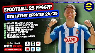 EFOOTBALL 25 PPSSPP NEW LATEST UPDATE TRANSFER JERSEY amp KITS 2425 GRAPICH HD COMMENTARY PETER DRURY [upl. by Ahgiel]