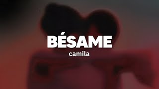 Camila  Bésame Letra [upl. by Boggers]