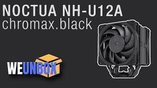 Noctua NHU12A chromaxblack  12th Gen Intel LGA 1700 Compatible CPU Cooler  Unboxing and Overview [upl. by Flem897]