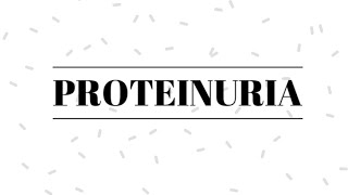 PROTEINURIA  Urine Analysis  Nephrology [upl. by Harry]