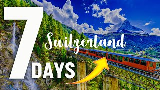 7 Days In Switzerland DETAILED Itinerary Complete Guide For The FirstTimers [upl. by Ahras]