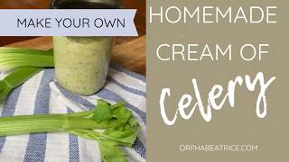 Homemade Cream of Celery Soup Recipe freezer friendly [upl. by Whorton364]