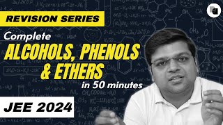 Alcohols Ethers amp Phenols  Complete Revision  JEE 2024  DexterChem [upl. by Nnayecats]