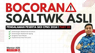 BOCORAN SOAL TWK CPNS 2024 ‼️ TWK MATERI TERSULIT CPNS 2024 – PART 20 [upl. by Yk]