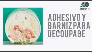 ¿Cómo utilizar Adhesivo y Barniz para Decoupage [upl. by Irrem]