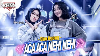 ACA ACA NEHI NEHI  DUO AGENG Indri x Sefti ft Ageng Music Official Live Music [upl. by Eita851]