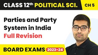 Parties and Party System in India  Full Revision  Class 12 Political Science Chapter 5  202223 [upl. by Metzger]