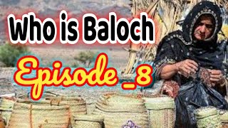 Who is Baloch بلوچ Balochistan history episode 8In Hindi [upl. by Spratt]