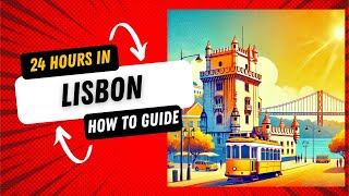 24 Hours in Lisbon Ultimate Guide to a Perfect Day Trip [upl. by Odnala]