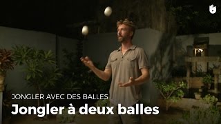 Apprendre à jongler à deux balles  partie 26  Jongler [upl. by Roderick]