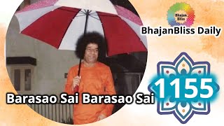 1155  Barasao Sai Barasao Sai  BhajanBliss Daily [upl. by Anyel]