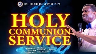 RCCG JUNE 2024 HOLY COMMUNION SERVICE [upl. by Dazhehs]