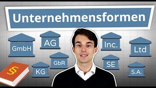 Unternehmensformen erklärt GmbH AG UG GbR Inc Ltd uvm einfach erklärt [upl. by Leseil]