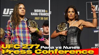 UFC 277 PRESS CONFERENCE Peña vs Nunes 2 [upl. by Duvall360]