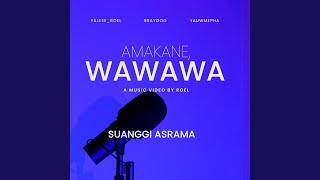 Amakane Wawawa feat YaleeeRoel amp YauwMepha [upl. by Lorrie]