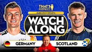 GERMANY vs SCOTLAND EURO 2024 Watchalong Mark GOLDBRIDGE LIVE [upl. by Truelove900]