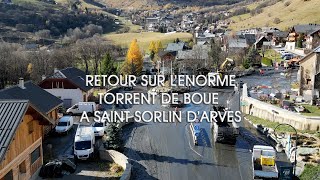 SAINT SORLIN D’ARVES ÉNORME TORRENT DE BOUE [upl. by Taffy]