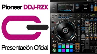 Pioneer DDJ RZX  Presentación Oficial [upl. by Calise]