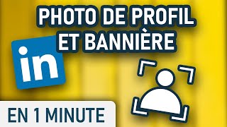 Comment ajouter une photo de profil et une bannière sur votre compte LinkedIn [upl. by Blancha299]